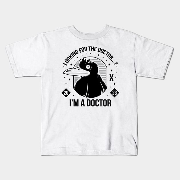 I'm a Doctor Kids T-Shirt by Alundrart